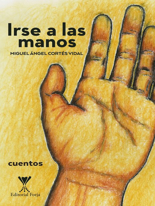 Title details for Irse a las manos by Miguel ÁNgel Cortés - Available